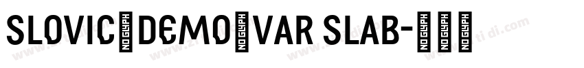 Slovic_Demo_Var Slab字体转换 Slovic_Demo_Var Slab字体转换